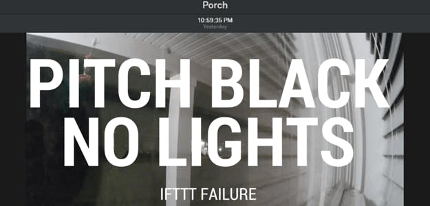 IFTTT Porchlight Failure IFTTT Porchlight Failure